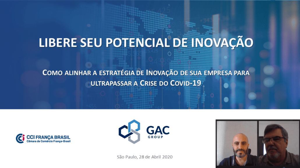 Webinar ‘LIBERE SEU POTENCIAL DE INOVAÇÃO: Como Alinhar a Estratégia de Inovação de sua Empresa para Ultrapassar a Crise do Covid-19’